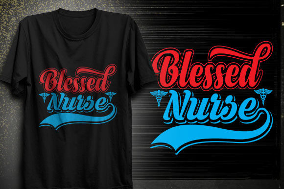 Blessed Nurse SVG: Graphics for T-Shirt Designs
