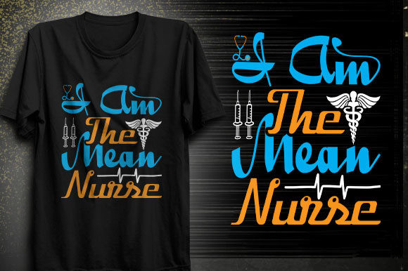 I Am the Mean Nurse Svg Design: Graphics for T-Shirt Designs