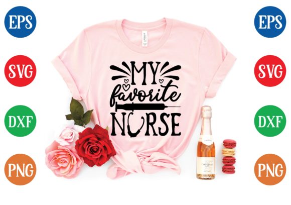 My Favorite Nurse Svg: Graphics for T-Shirt Designs