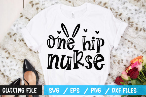 One Hip Nurse SVG for T-Shirt Designs and Graphics