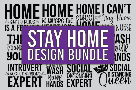 Stay Home Design Bundle: Graphics for Crafts