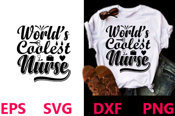 World’s Coolest Nurse Svg Design: Graphics for T-Shirt Designs